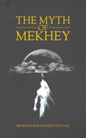 The Myth of Mekhey