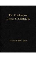 Teachings of Denver C. Snuffer, Jr. Volume 1