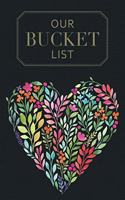 Our Bucket List