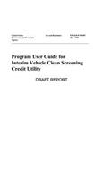 Program User Guide for Interim Vehicle Clean Screening Credit Utility {draft}