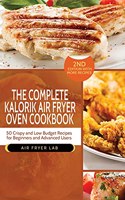 The Complete Kalorik Air Fryer Oven Cookbook