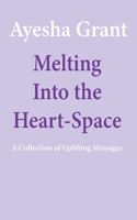 Melting Into the Heart-Space
