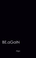 BE.aGaIN
