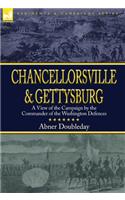 Chancellorsville and Gettysburg: a View of the Campaign by the Commander of the Washington Defences