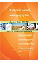 Structured Financial Messaging System A Complete Guide - 2020 Edition