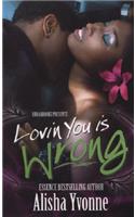 Lovin You Is Wrong