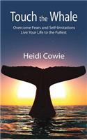Touch the Whale: Overcome Fears and Self-Limitations