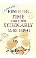Finding Time for your Scholarly Writing