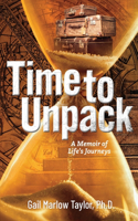 Time to Unpack: A Memoir of Life's Journey