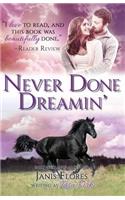 Never Done Dreamin'