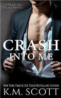 Crash Into Me (Heart of Stone #1)