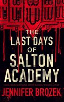 The Last Days of Salton Academy