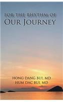 For the Rhythm of Our Journey