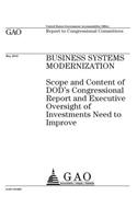 Business systems modernization: scope and content of DODs congressional report and executive oversight of investments need to improve: report to congressional committees.