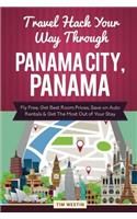 Travel Hack Your Way Through Panama City, Panama: Fly Free, Get Best Room Prices, Save on Auto Rentals & Get the Most Out of Your Stay