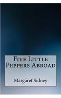 Five Little Peppers Abroad