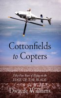 Cottonfields to Copters