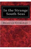 In the Strange South Seas