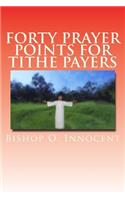 Forty Prayer Points For Tithe Payers