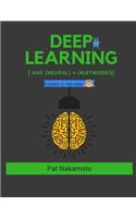 Neural Networks and Deep Learning: Neural Networks and Deep Learning, Deep Learning explained to your granny