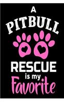 A Pitbull Rescue Is My Favorite: Cute Dog Parent Journal Gift for Her