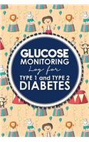Glucose Monitoring Log for Type 1 and Type 2 Diabetes: Blood Glucose Book, Blood Sugar Log Book For Men, Diabetic Glucose Chart, Cute Circus Cover(87 Glucose Monitoring Logs for Type 1 and Type 2 Diabetes)