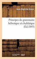Principes de Grammaire Hébraïque Et Chaldaïque