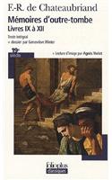 Memoires D'Outre-Tombe - Livres IX a XII