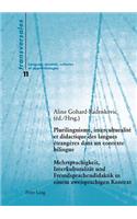 Plurilinguisme, Interculturalité Et Didactique Des Langues Étrangères Dans Un Contexte Bilingue- Mehrsprachigkeit, Interkulturalitaet Und Fremdsprachendidaktik in Einem Zweisprachigen Kontext