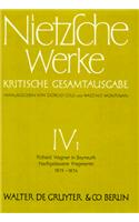 Richard Wagner in Bayreuth (Unzeitgemäße Betrachtungen IV). Nachgelassene Fragmente Anfang 1875 - Frühling 1876