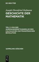 Von Der Auseinandersetzungen Um Den Calculus Bis Zur Französischen Revolution