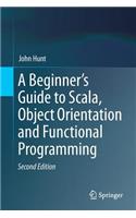 Beginner's Guide to Scala, Object Orientation and Functional Programming