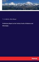 Preliminary Report on the Tertiary Fossils of Alabama and Mississippi...