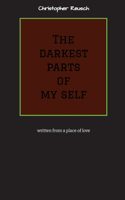 darkest parts of my self