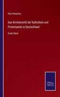 Kirchenrecht der Katholiken und Protestanten in Deutschland