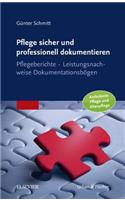 Pflege sicher und professionell dokumentieren: Pflegeberichte - Leistungsnachweise - Dokumentationsbogen / Ambulante Pflege und Altenpflege