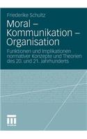 Moral – Kommunikation – Organisation