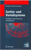 Sortier- und Verteilsysteme: Grundlagen, Aufbau, Berechnung und Realisierung