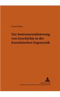 Zur Instrumentalisierung Von Geschichte in Der Franzoesischen Ergonymik