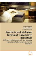 Synthesis and biological testing of 1-adamantyl derivatives