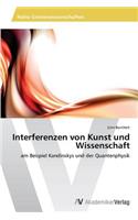 Interferenzen Von Kunst Und Wissenschaft