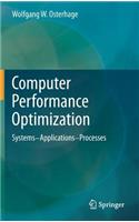 Computer Performance Optimization: Systems - Applications - Processes
