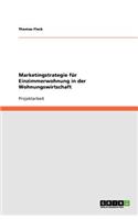 Marketingstrategie Für Einzimmerwohnung in Der Wohnungswirtschaft