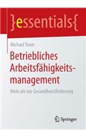 Betriebliches Arbeitsfahigkeitsmanagement