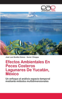 Efectos Ambientales En Peces Costeros Lagunares De Yucatán, México