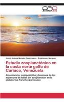 Estudio zooplanctónico en la costa norte golfo de Cariaco, Venezuela