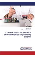 Current topics in electrical and electronics engineering science