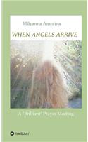 When Angels Arrive