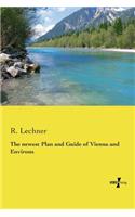 The newest Plan and Guide of Vienna and Environs