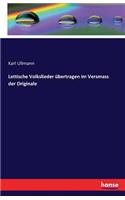 Lettische Volkslieder übertragen im Versmass der Originale